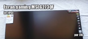ZeDen teste l'�cran G273QF de MSI